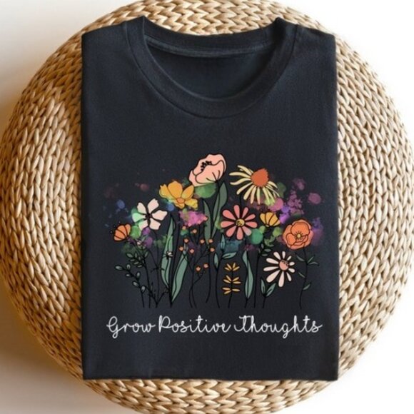 Tops - Grow Positive Thoughts Tee, Floral T-shirt